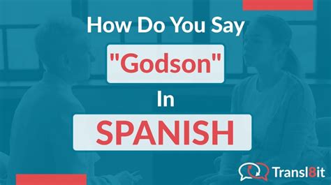According to the locals, no one has ever thought that his own relative. . Godson in spanish